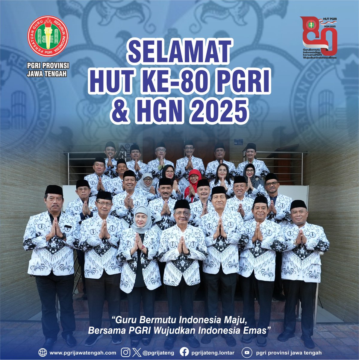 Selamat HUT ke-80 PGRI &amp; HGN 2025!
“Guru Bermutu Indonesia Maju, Bersama PGRI Wujudkan Indonesia Emas.”
Terima kasih Guru Indonesia—pengabdianmu adalah napas kemajuan bangsa.
#HUTPGRI80 #HGN2025 #PGRIJawaTengah