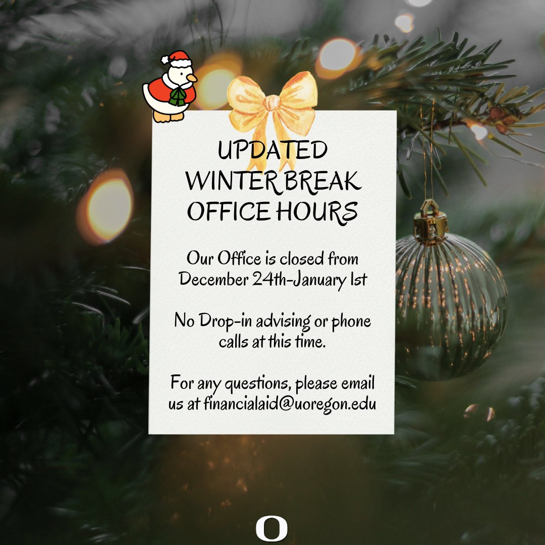 UOregonFinAid's tweet image. Nuestra oficina estará cerrada al público del 24 de diciembre – 1 de enero. Durante este tiempo, no habrá servicio telefónico ni atención sin cita previa. Si necesita ayuda, envíenos un correo electrónico a financialaid@uoregon.edu. ¡Gracias! 🎄✨#uoregon #OSFAS #updatedhours