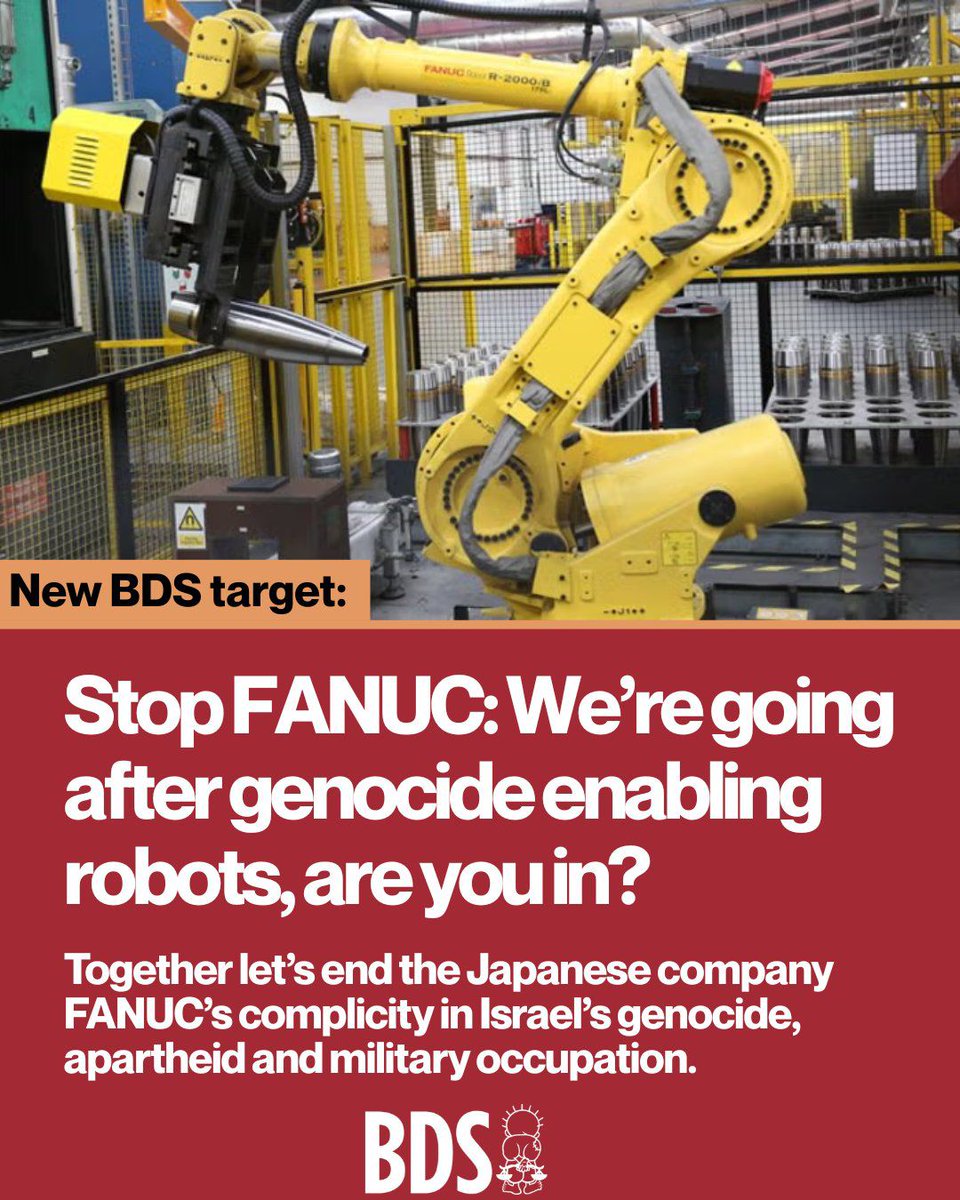 BDS Alert: FANUC Supports Israel’s Genocide

FANUC, a Japanese robotics company, supplies machines used by Israel’s Elbit Systems to produce 155mm shells, which Israel has fired extensively into Gaza, killing and injuring civilians. UN experts have named FANUC complicit in