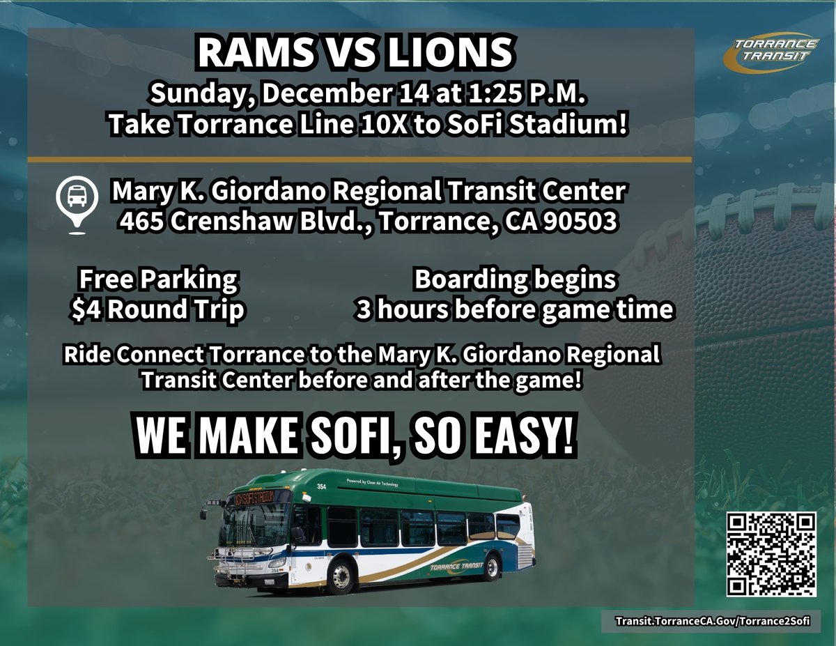 We Make SoFi So Easy!
Take Torrance Line 10X to the SoFi Stadium this Sunday, December 14th to watch Rams vs. Lions football game. The first bus leaves Mary K. Giordano Regional Transit Center at 10:25 AM. Parking at the Transit Center is free but limited. Round-trip fare is $4.