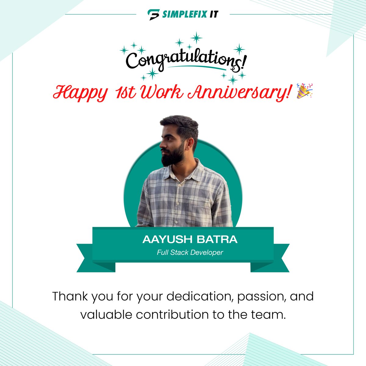simplefixit's tweet image. 🎉 Happy 1st Work Anniversary, Aayush! 🎉

Your dedication, technical expertise, and consistent contributions as a Full Stack Developer have truly added value to our journey.

#WorkAnniversary #FullStackDeveloper #CompanyCulture #MilestoneCelebration #EmployeeMilestone