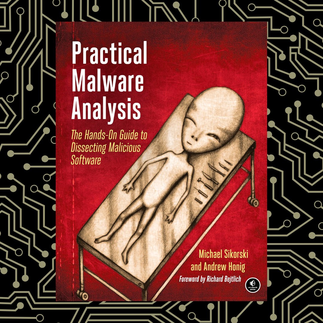 nostarch's tweet image. Practical Malware Analysis shows you how malware behaves by walking you through safe labs, unpacking, debugging, and the little tricks that samples use to stay hidden. It’s a steady, approachable way to build real analysis intuition.

It’s also part of the Hacking Humble Bundle…