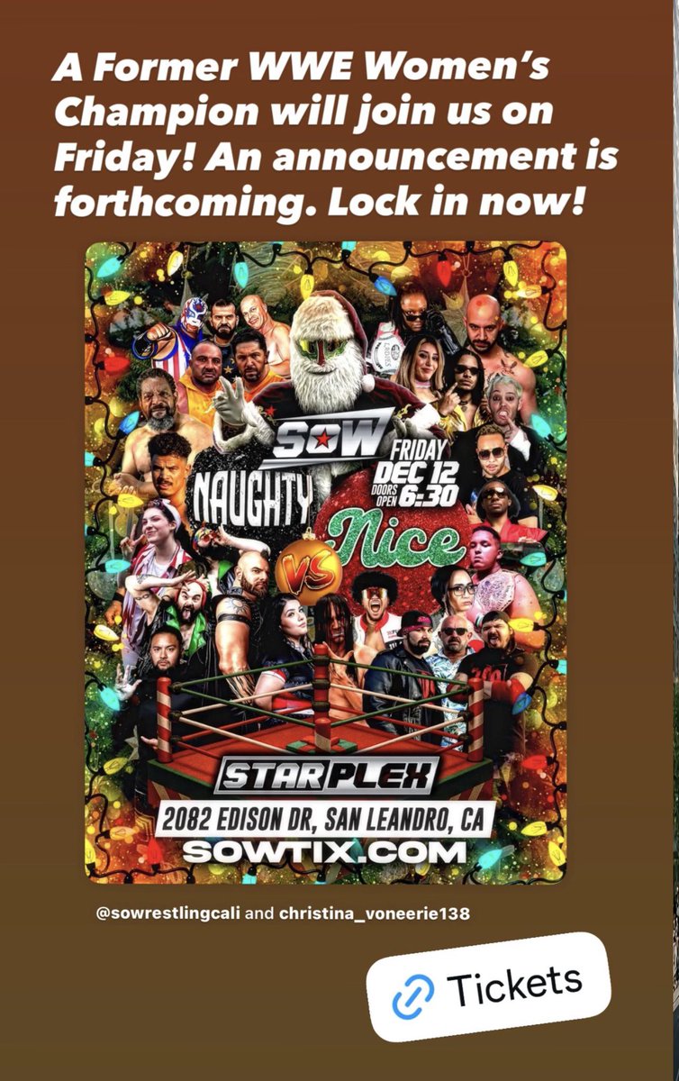 Make sure to get your tickets now, we just confirmed a former WWE Diva’s Champion will join us at in San Leandro this Friday!

SOWTIX.COM

FRIDAY DECEMBER 12: Join us at our newly-renovated headquarters in San Leandro: The Stars of Wrestling STARPLEX as we celebrate