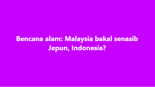 Bencana alam: Malaysia bakal senasib Jepun, Indonesia?

DUNIA sekali lagi dikejutkan dengan siri bencana alam yang membimbangkan. Di Aceh, Indonesia, banjir besar akibat ledakan ribut Senyar melumpuhkan banyak kawasan dan mengakibatkan angka kematian mencecah puluhan ribu.