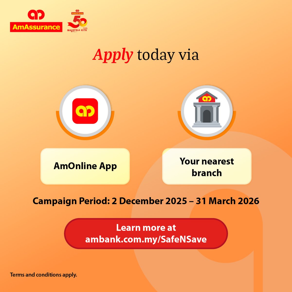 🛡️✈️Stay safe and save up to 15% rebate in Cash or renew selected travel or personal accident insurance with us. Apply via AmOnline App or any branch near you
From now till 31 March 2026
Learn more at ambank.com.my/safensave
Terms and conditions apply.

#AmBank50