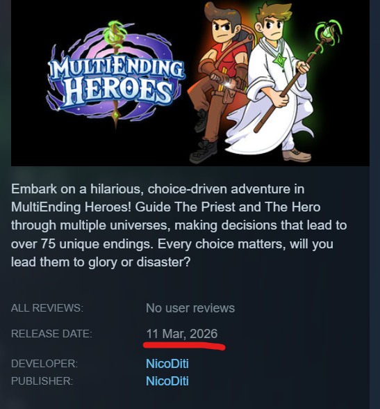 RELEASE DATE CONFIRMED 🚨

🗓️ MultiEnding Heroes launches on Steam - March 11, 2026

Every decision leads to one of 75 endings. 
👉 Wishlist now to get notified on release day!

#indiedev #gamedev #ChoicesMatter