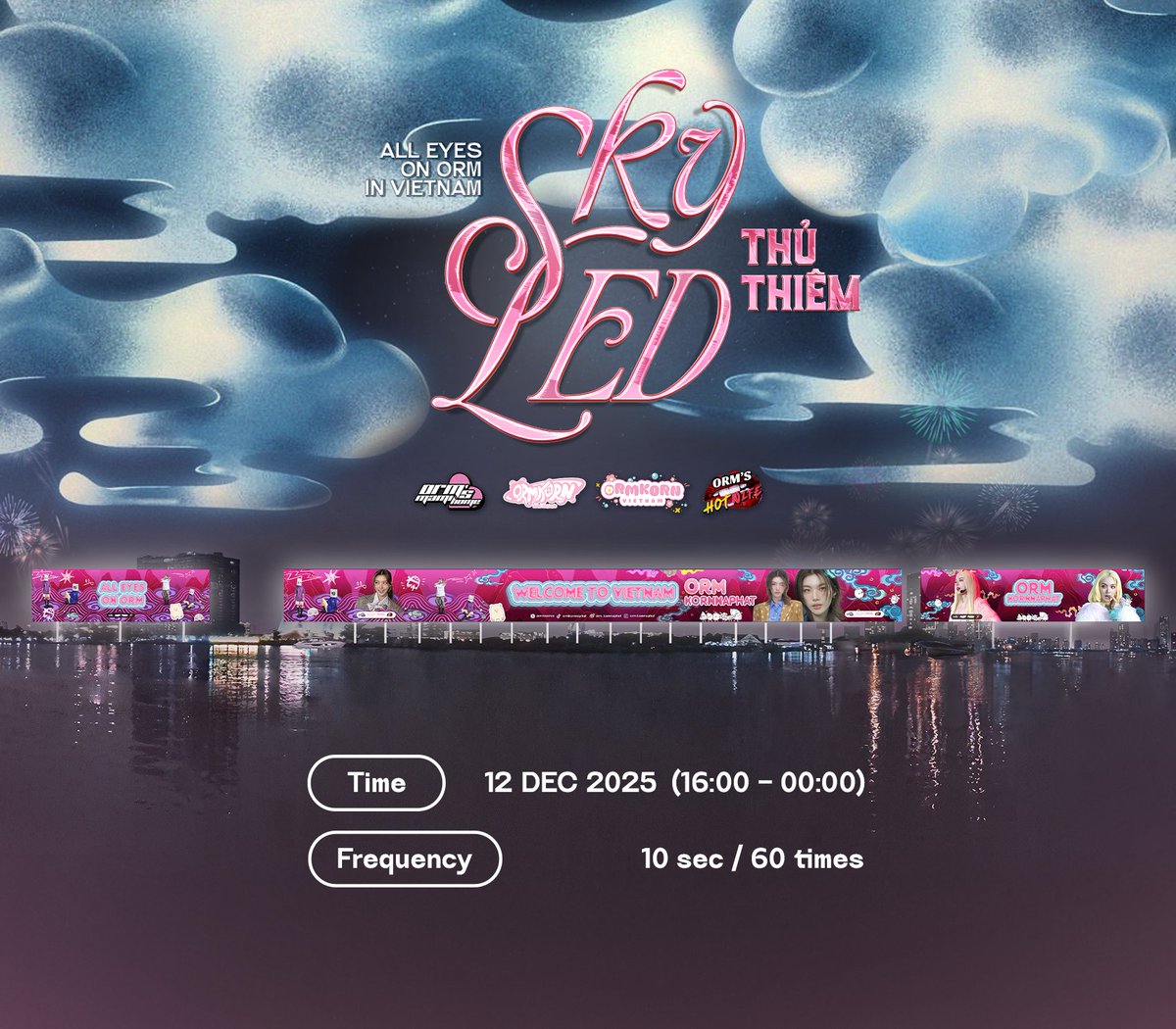 OMH_SUPPORT's tweet photo. 🎆 𝐒𝐊𝐘 𝐋𝐄𝐃 𝐓𝐡𝐮 𝐓𝐡𝐢𝐞𝐦 – 𝐕𝐢𝐞𝐭𝐧𝐚𝐦’𝐬 𝐋𝐚𝐫𝐠𝐞𝐬𝐭 𝐋𝐄𝐃 𝐒𝐜𝐫𝐞𝐞𝐧 𝐃𝐢𝐬𝐩𝐥𝐚𝐲 🎆
𝐆𝐢𝐟𝐭 𝐏𝐚𝐫𝐭 𝟕 – “𝐖𝐡𝐞𝐫𝐞 𝐓𝐡𝐞 𝐒𝐤𝐲 𝐌𝐞𝐞𝐭𝐬 𝐓𝐡𝐞 𝐋𝐢𝐠𝐡𝐭”

Across the Saigon riverfront, where the skyline glows against the night,
our message to Orm shines proudly on the largest LED advertising system in Southeast Asia, 
a luminous reminder of how far love can go when carried by thousands of hearts. ✨

✨ Total Display Area: 4,600 m²
📍 Sky LED Thu Thiem – Saigon Landmark View
🖥️ Screens:
- 1,000 m²
- 3,000 m²
- 600 m²
🪧 Period: Dec 12
⌚ Time: 16:00 – 00:00 AM (Dec 13)
👀 Frequency: 10 sec each, 60 times

Every pixel lighting up tonight carries the hopes of Mamis and every fans who have stood together quietly, fiercely, and wholeheartedly to send Orm the brightest welcome Vietnam can offer.

Not all lights are made to dazzle; some are made to embrace, to guide,
and to remind someone special that they are never walking alone. 🤍

May the glow from Thu Thiem stretch across the city
and reach Orm’s heart with warmth, comfort, and the promise that
We are ready to welcome Orm in Vietnam 2025. ♥️

Prepared by @ormsmamihome_ , @OrmKornVN , @ormswives and @ORMKORNHOMETH for @ormmormm 

𝐀𝐥𝐥 𝐅𝐨𝐫 𝐎𝐫𝐦 𝐀𝐭 𝐋𝐈𝐍𝐆𝐎𝐑𝐌 𝟐𝟎𝟐𝟓 𝐅𝐚𝐧 𝐌𝐞𝐞𝐭𝐢𝐧𝐠 𝐈𝐧 𝐕𝐢𝐞𝐭𝐧𝐚𝐦 ♥️

#AllEyesOnORM #NhấtÁi
#Ormkornnaphat #ออมกรณ์นภัส