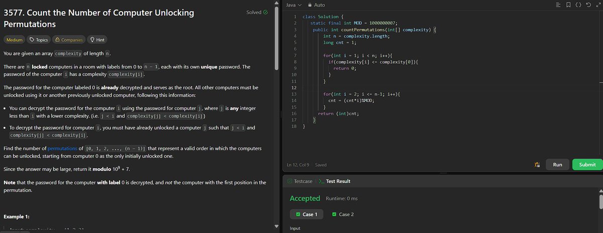 _sahilrajak's tweet image. Day1️⃣3️⃣ POTD: Till I get a job.
LC 3577 – Count the No. of Computer Unlocking Perm.
Computer 0 is already unlocked. For every other computer, its complexity must be strictly &amp;gt; than at least one previous computer.🚀
#LeetCode #POTD #DSA #Math #Combinatorics #Java #CodingJourney @X