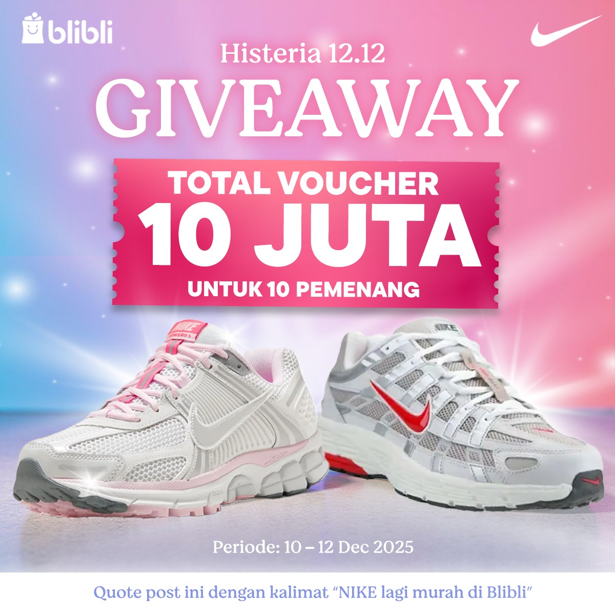 ☑️MAU NIKE, TOTAL Rp10 JUTA GRATIS?
quote post ini dengan "NIKE lagi murah di Blibli" 

- RT dan LIKES postingan ini 
- comment kalau sudah ikutan (boleh insert link produk NIKE yg kamu incar) 
- follow <a href="/bliblidotcom/">Blibli</a>
10 pemenang dipilih acak, periode 10 - 12 Des 2025