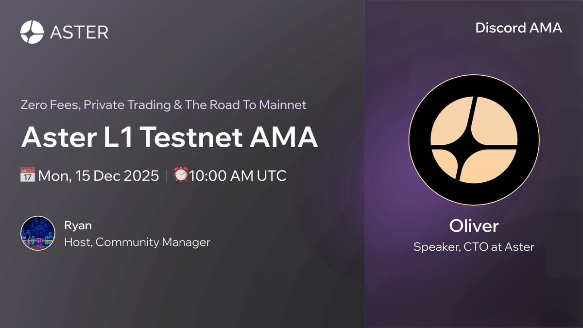 🎤 AMA: Aster L1 Testnet with CTO Oliver

Zero fees. Private trading. The road to mainnet.

📅 Monday, Dec 15, 10:00 UTC
📍 Discord only: discord.com/invite/asterde…

👨‍💻 Speaker: Oliver, CTO at Aster
🗣️ Host: <a href="/uncommonryan/">Ryan | Aster</a>, Community Manager

Got questions? Drop them before Thursday