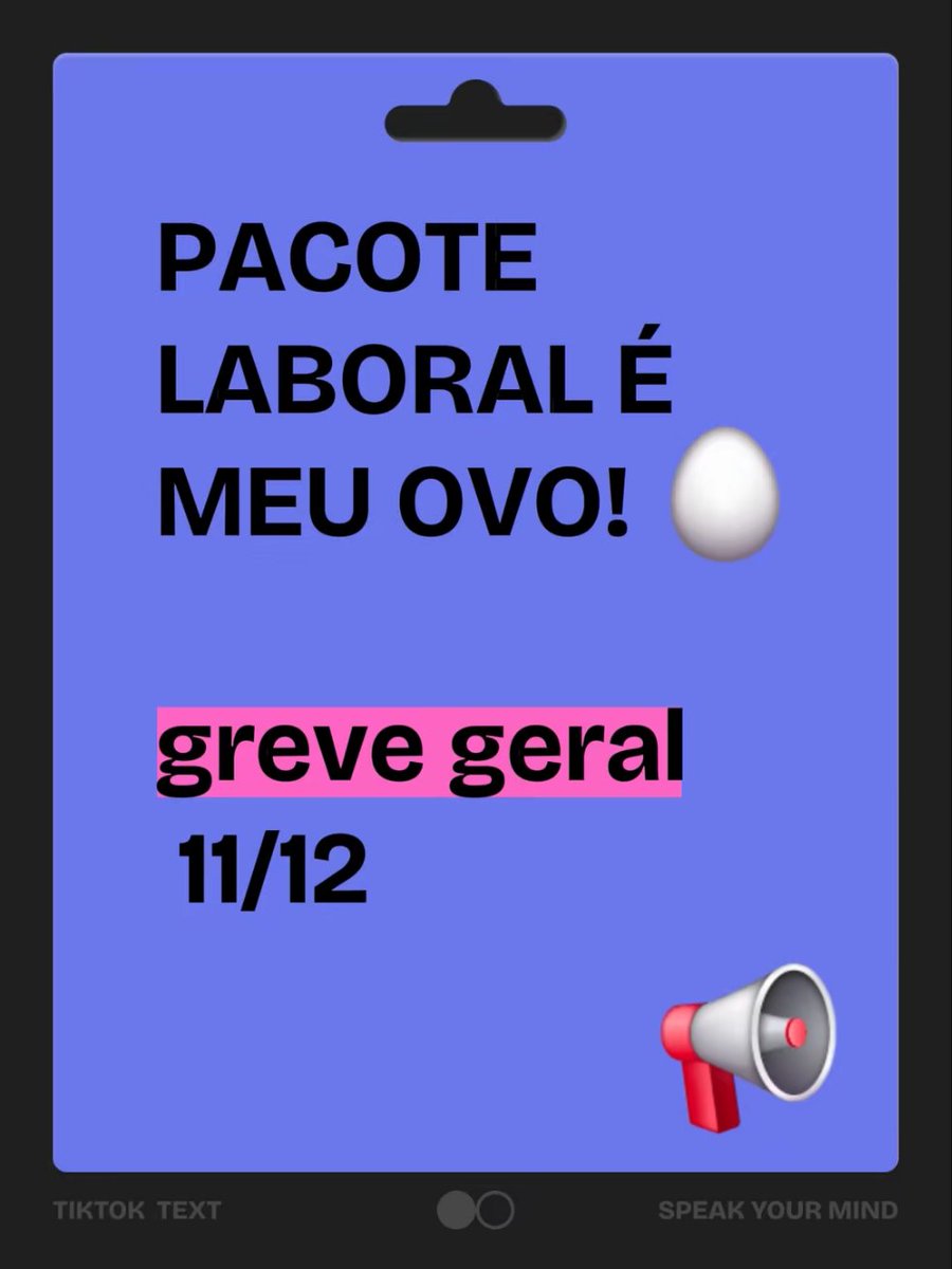 O governo quer Pacote Laboral? Nós então avançamos para GREVE GERAL.