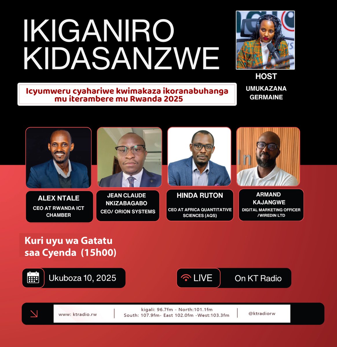 ALERT: Join the Wednesday plot with experts as they explore the Digital Transformation Week #DTW2025 under this year's theme: "Taking Stock, Plotting the Future".
At 3PM, Tune in <a href="/ktradiorw/">KT Radio</a> 96.7 FM,  or ktradio.rw

<a href="/antale/">Alex Ntare</a> <a href="/rutonh/">Hinda Ruton</a> <a href="/WiredInRw/">WiredIn</a>