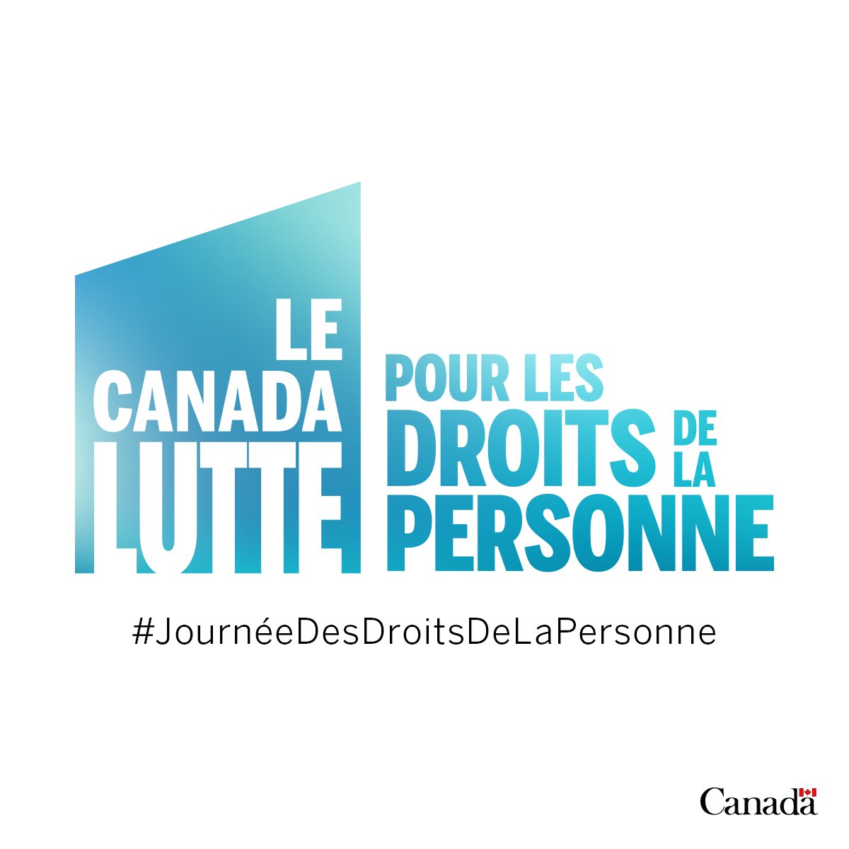 Tous les jours. 
Tout le monde. 
Partout. 
Avec des partenaires. 
Avec ténacité. 
Avec humilité. 
 Les #DroitsDeLaPersonne sont au cœur des politiques internationales et de l'engagement du Canada dans le monde. 
Nous serons toujours là. 
 Joignez-vous à nous.