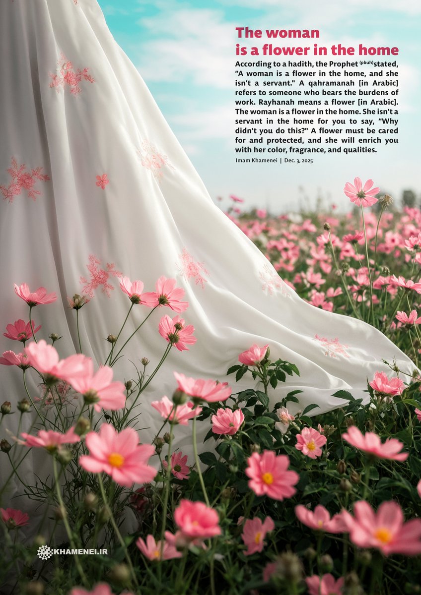 Khamenei_m's tweet photo. The woman is a flower in the home

Imam Khamenei
Dec. 3, 2025 https://t.co/wlMUYBHX2Q