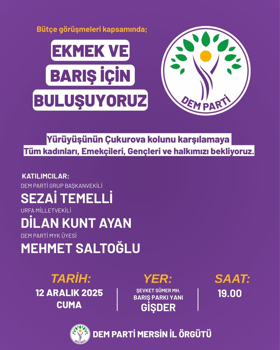 Ekmek ve Barış için Buluşuyoruz yürüyüşünün Çukurova kolunu karşılamaya tüm kadınları, emekçileri, gençleri ve halkımızı bekliyoruz.

Tarih: 12 Aralık 2025 Cuma
Yer: Şevket Sümer mah. Barış Parkı yanı GİŞDER 
Saat: 19.00