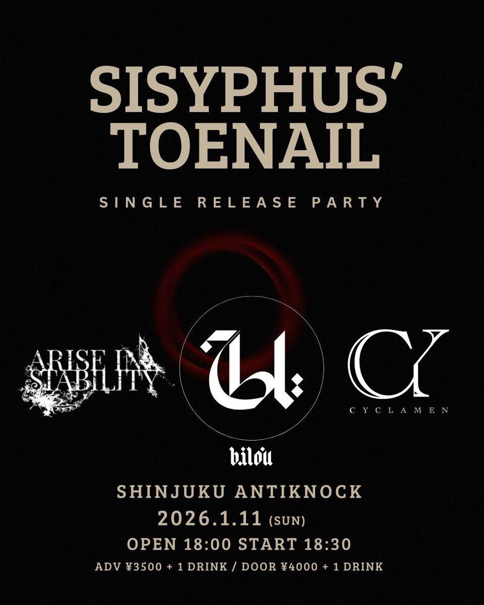 AIS_official's tweet image. 【🗓️Live schedule🗓️】
【🧘‍♂️新年1発目🧘‍♂️】
【💃変態ABC💃】
🗓️:2026/1/11 (日)
📍: 新宿ANTIKNOCK（東京）
📜【SISYPHUS' TOENAIL
SINGLE RELEASE PARTY】

【出演】
・bilo'u
・CYCLAMEN
・Arise in Stability

⏰:OPEN 18:00 START 18:30
🎫:前売り3500円 + 1 DRINK / 当日4000円 + 1 DRINK…