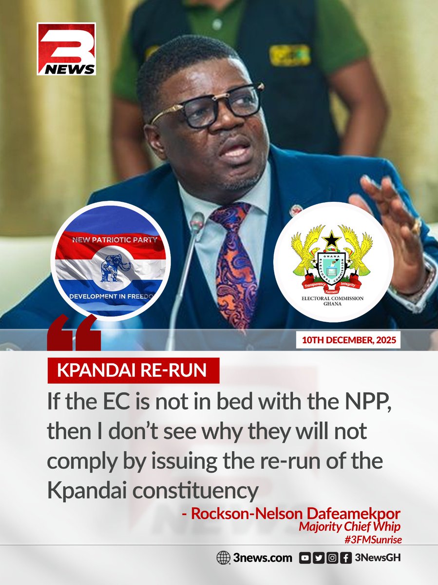 tv3_ghana's tweet photo. Majority Chief Whip, Rockson-Nelson Dafeamekpor, pressures the Electoral Commission (EC) to issue a re-run of the Kpandai constituency election, stating, "If the EC is not in bed with the NPP, then I don't see why they will not comply..."

#3NewsGH #TV3GH https://t.co/FZflfmrhF7