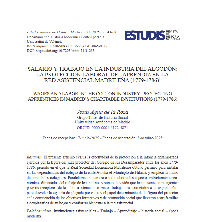 Nuevo artículo de Jesús Agua de la Roza 

Salario y trabajo en la industria del algodón. Protección laboral del aprendiz en la red asistencial madrileña (1779-1786) en <a href="/RevistaEstudis/">Estudis. Revista de Historia Moderna</a> 

Dosier coord. por <a href="/DMunoz60857/">Daniel Muñoz Navarro</a> y <a href="/Herma626/">Herma🌿</a>

historiasocial.org/articulo-salar…