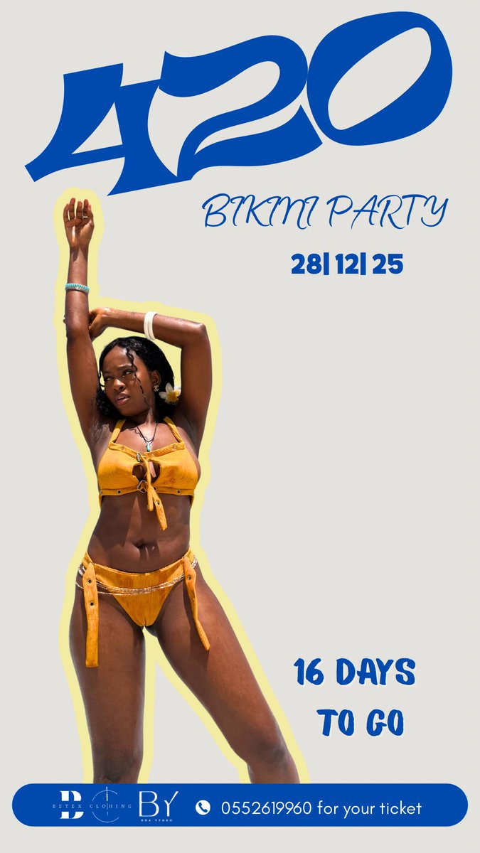 BraYenkoGh's tweet photo. Count down is on. Only 16 days to go 🥳🥳
Are you ready? Grab your tickets now before you hear sold out #420bikiniparty #brayenko #betexclothing https://t.co/t3HpjhAkci