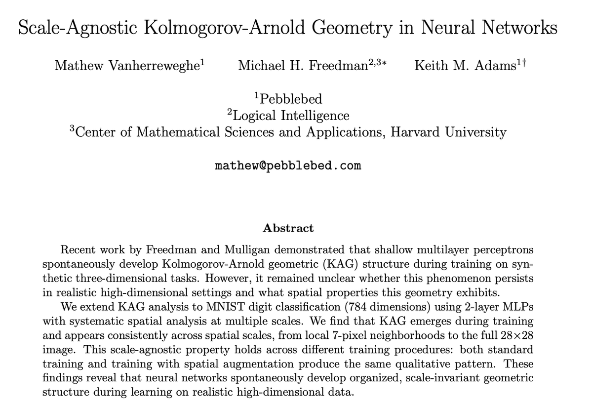 EthanPierceTech's tweet image. Neural networks don’t learn randomly-shaped representations.
They consistently collapse toward structured internal geometry — even in tiny MLPs on MNIST.
A new paper shows that Kolmogorov–Arnold–style structure appears early in training, persists across widths, survives spatial…
