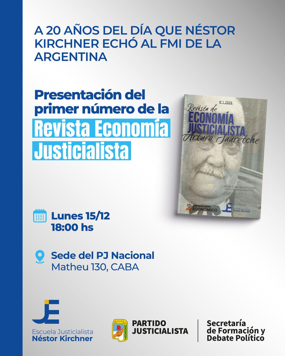 📚 Presentación del 1er número de la Revista Economía Justicialista 

A 20 años del día que Néstor Kirchner echó al FMI de nuestro país

📅 Lunes 15/12 – 18:00 hs
📍 Sede del PJ Nacional – Matheu 130, CABA

👉 Para asistir, inscribite en el link:
forms.gle/JqcNdqjSLZroPF…