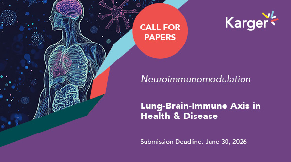 ResearchKarger's tweet image. 📢 Call for Papers in #Neuroimmunomodulation for "Interactions of the Lung-Brain-Immune Axis in Health and Respiratory Disease"

📅 Submission Deadline: June 30, 2026
🔬 Contribute your research to our article collection
🔗 ow.ly/beQA50XvFF5
@KargerPublisher
