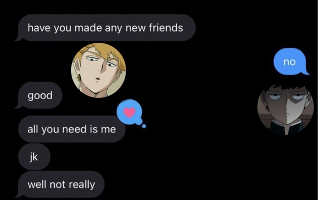 SairleB's tweet image. #mobrei #モブ霊

Mob going off to uni with the promise to return when he can to visit Reigen. Meanwhile, Reigen is clingy and possessive af, worried that Mob will leave him (again. Sep. Arc ptsd fr) or find someone "better." But... there's no one else Mob would love but Reigen😌