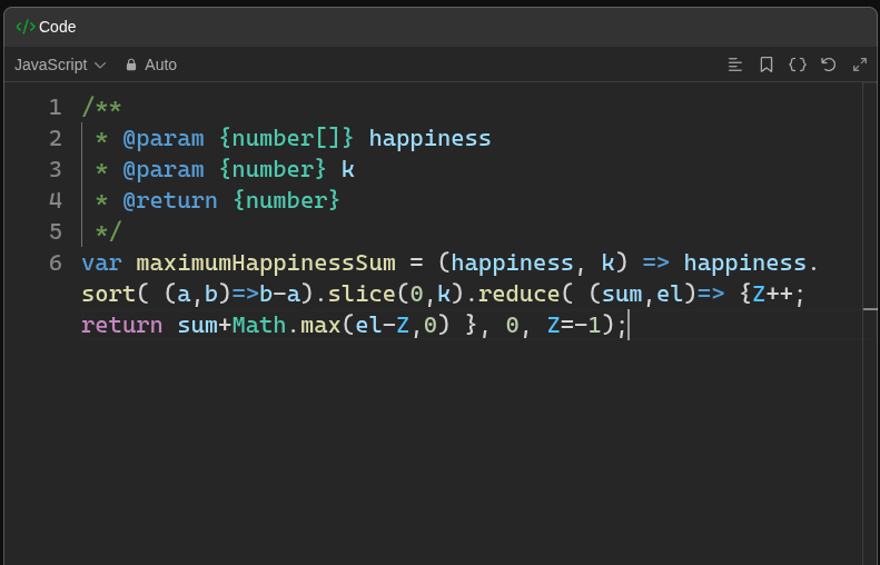 DevGod9's tweet photo. #LeetCode 3075, maximizing happiness sum one liner #JS #Greedy var maximumHappinessSum = (happiness, k) => happiness.sort( (a,b)=>b-a).slice(0,k).reduce( (sum,el)=> {Z++; return sum+Math.max(el-Z,0) }, 0, Z=-1); https://t.co/TyFRy9UONZ