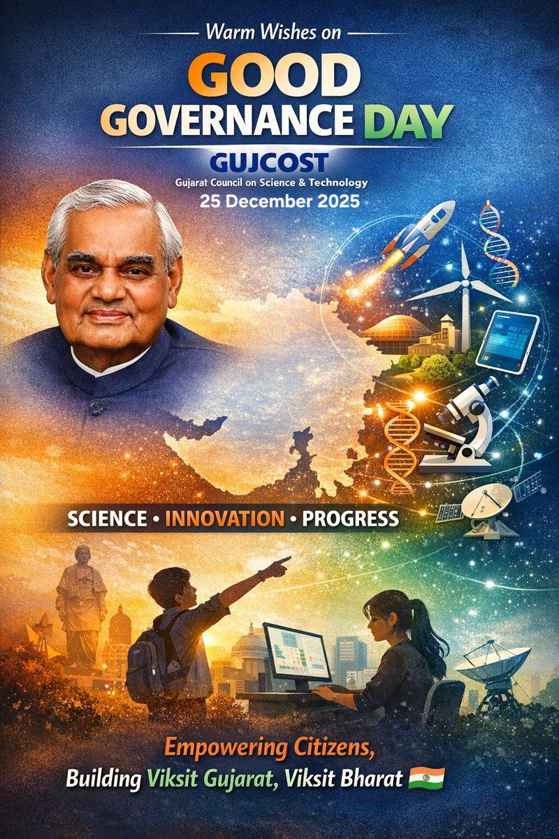 narottamsahoo's tweet image. Greetings and good wishes on Good Governance Day!

On this meaningful day, @InfoGujcost reaffirms its commitment to transparent, inclusive, and people-centric governance through #science, #innovation, and #evidence-based action. 

Inspired by the ideals of respected Shri Atal