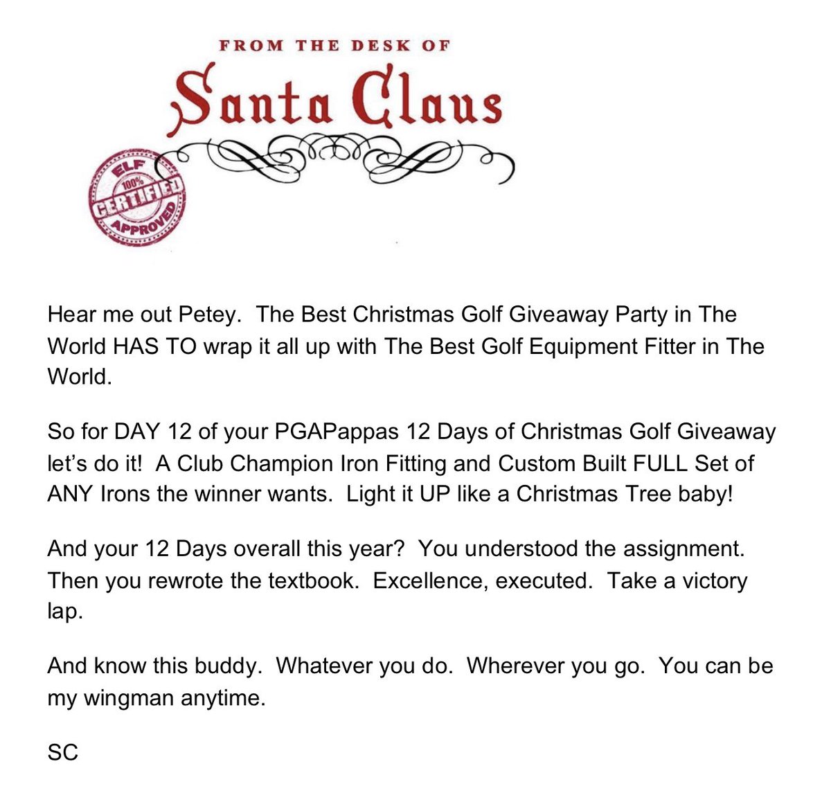 PGAPappas's tweet image. Letters from Santa DAY 12 PGAPappas 12 Days of Christmas Golf Giveaway

🎁 Club Champion Iron Fitting and Custom Built FULL Set of ANY Irons YOU Want 👀 #JingleBAM

To Enter:
🎄 Repost, and
🎄 Follow @PGAPappas and @clubchampmedia 

#ReleaseTheKringle! pgapappas.blogspot.com/2025/12/letter…