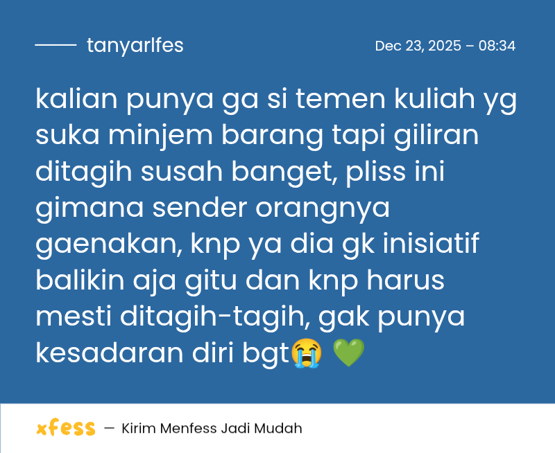 tanyarlfes's tweet image. kalian punya ga si temen kuliah yg suka minjem barang tapi giliran ditagih susah banget, pliss ini gimana sender orangnya gaenakan, knp ya dia gk inisiatif balikin aja gitu dan knp harus mesti ditagih-tagih, gak punya kesadaran diri bgt😭 💚