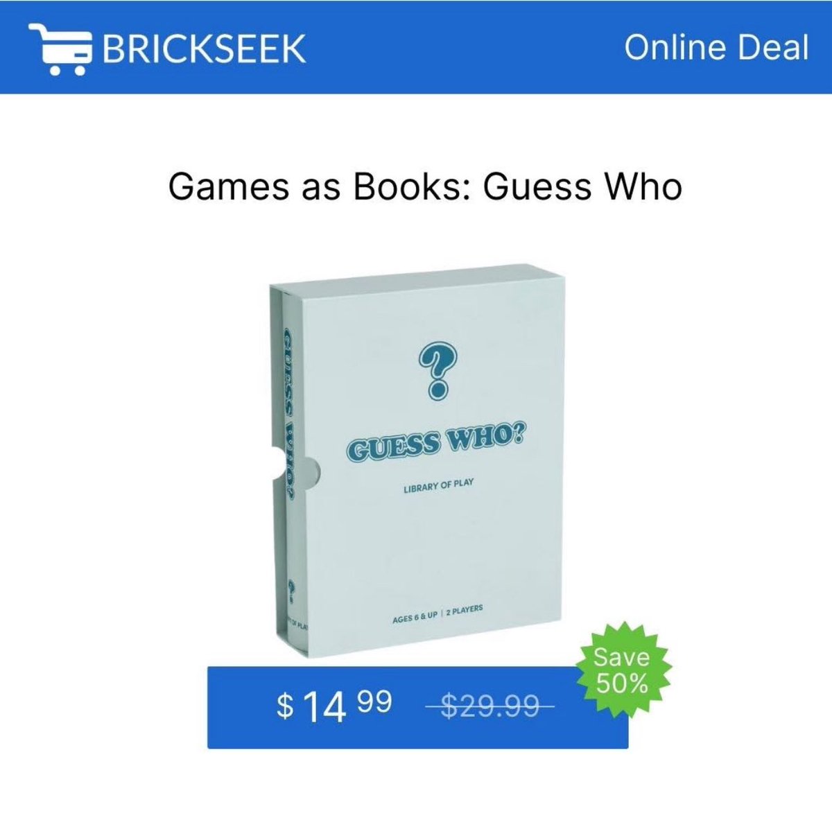 BrickSeek's tweet image. 🚨ONLINE DEAL🚨

Games as Books: Guess Who - $14.99

brickseek.com/p/38798469?utm…

#brickseek #onlinedeal #onlineshopping #clearance #online #deals #sale