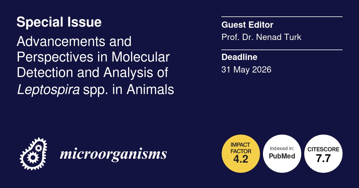Micro_MDPI's tweet image. 🦠New Special Issue: Advancements and Perspectives in Molecular Detection and Analysis of Leptospira spp. in Animals

👔Guest Editor: Prof. Dr. Nenad Turk

🗓️Submission Deadline: 31 May 2026

🔗More: mdpi.com/journal/microo…

#leptospirosis #PCR #molecular