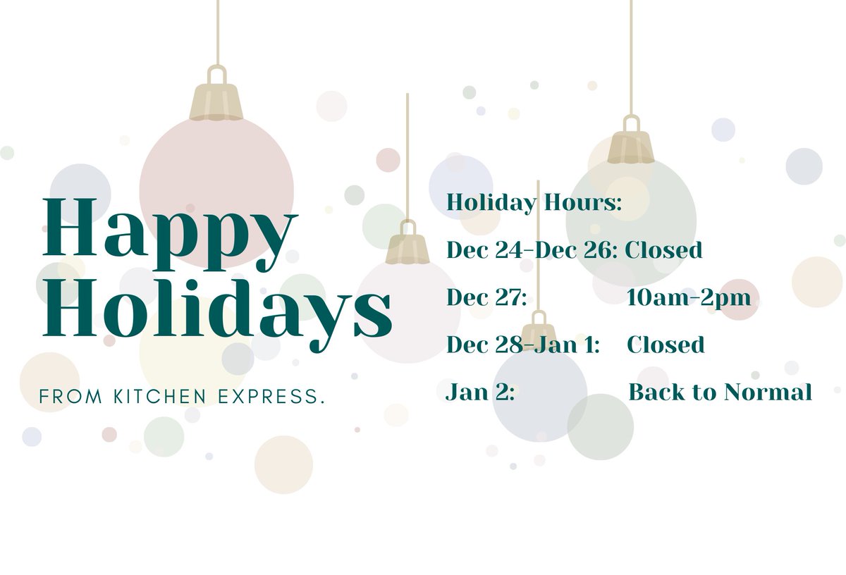 1KitchenExpress's tweet image. Holiday hours update 🎄

Thank you for supporting Kitchen Express this year!

Dec 24–26: Closed
Dec 27: 10am–2pm
Dec 28–Jan 1: Closed
Jan 2: Back to normal