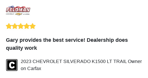 We just received a great review on Carfax. Thank you 2023 CHEVROLET SILVERADO K1500 LT TRAIL Owner!