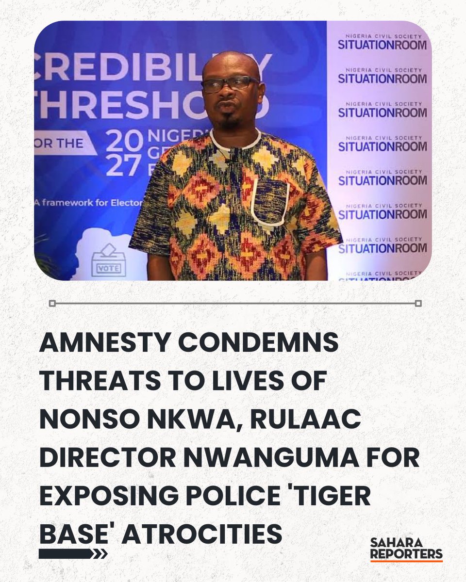 SaharaReporters's tweet image. Amnesty International Condemns Threats To Lives Of Nonso Nkwa, RULAAC Director Nwanguma For Exposing Police 'Tiger Base' Atrocities | Sahara Reporters bit.ly/4p4Fkp3