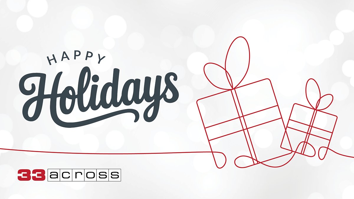 Season’s Greetings! Wishing you a joyful holiday season from all of us at 33Across.