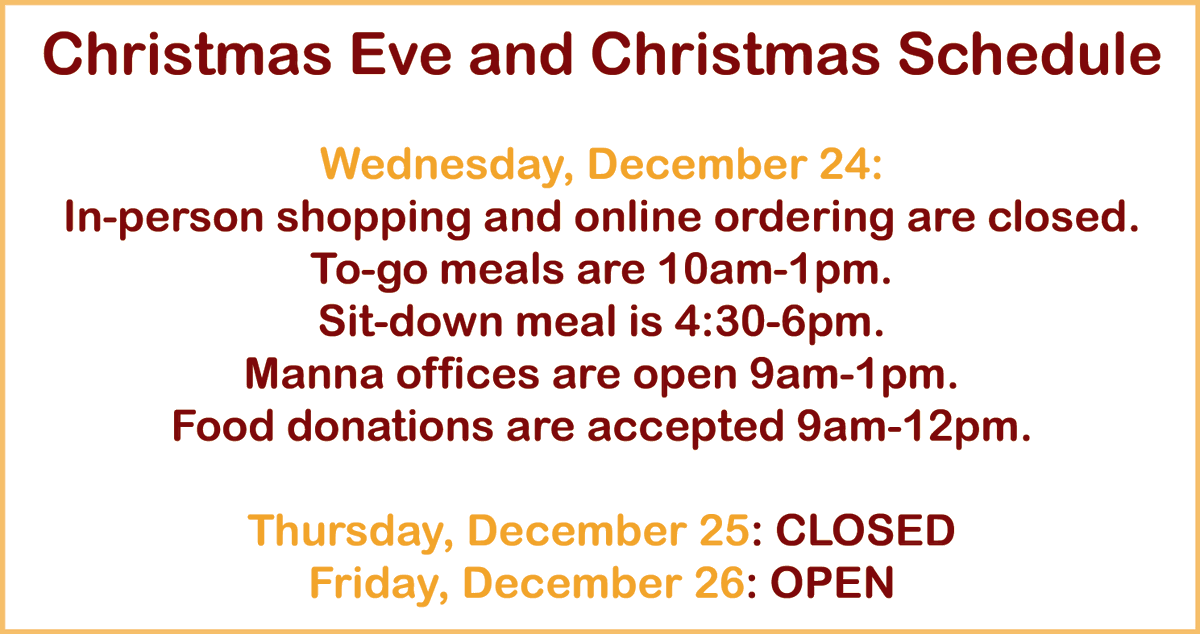 mannaonmain's tweet photo. Manna's programs have normal hours on Tuesday, December 23. Please see the attached image for Wednesday's schedule. We are closed Thursday. We are open Friday. Thank you! https://t.co/q5oFV9IOlj