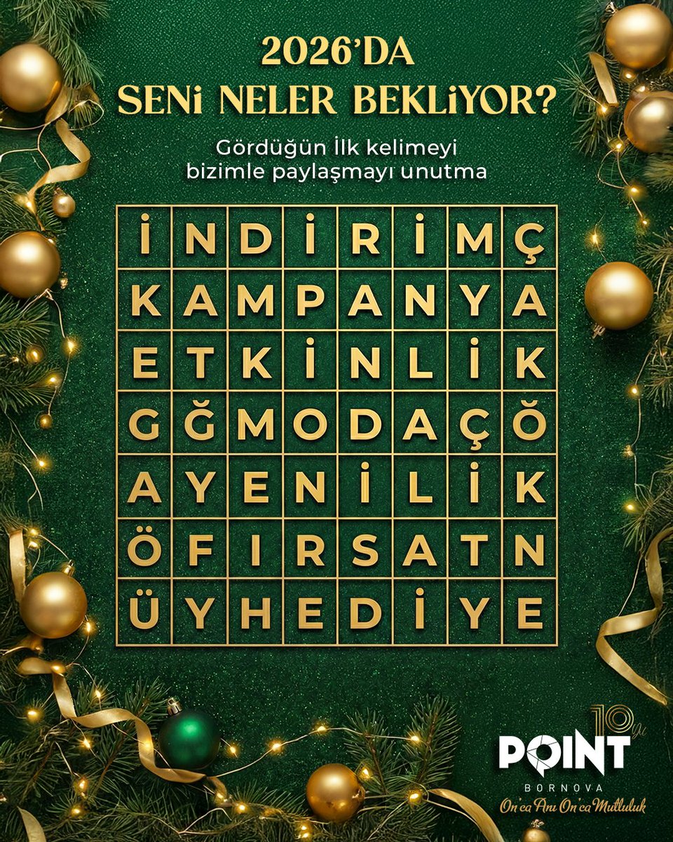 2026'da seni neler bekliyor?
Gördüğün ilk kelimeyi bizimle paylaşmayı unutma!

#PointBornova 

What awaits you in 2026? Don't forget to share the first word you see with us!