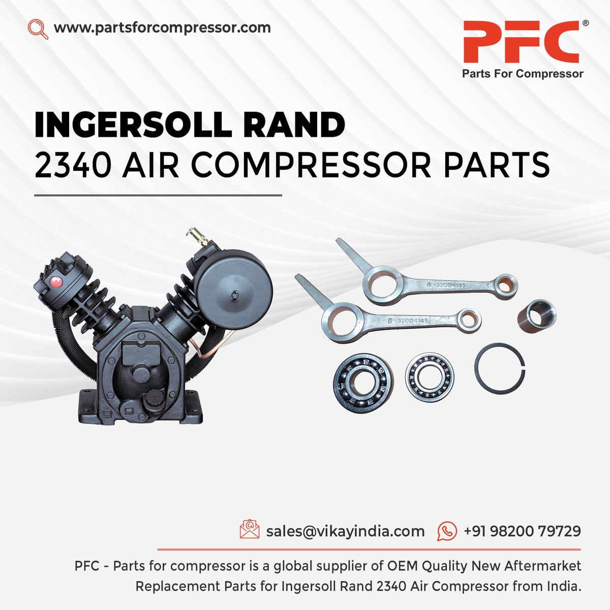 PFC- Parts For Compressor is a global supplier of OEM Quality New Replacement Ingersoll Rand 2340 Air Compressor Spare Parts, Ingersoll Rand Type 30 Parts from India.
 
Product Link: partsforcompressor.com/subcategory/ir…
Email: sales@vikayindia.com
WhatsApp: +91 98200 79729