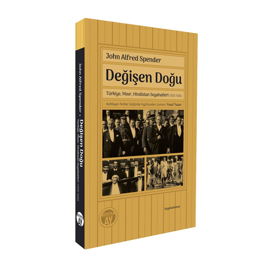 buyuyenay's tweet photo. Yeni kitabımız:
John Alfred Spender
Değişen Doğu
-Türkiye, Mısır, Hindistan Seyahatleri- (1925-1926)
Açıklayıcı Notlar Eşliğinde İngilizceden Çeviren: Yusuf Yazar https://t.co/iDgL6SDGtC