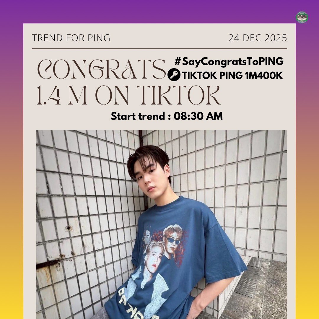 SUPPORTMEENPING's tweet photo. Trend For Ping
มาร่วมแสดงความยินดี 1.4 M ของน้อง ปิง กฤตนัน บน TikTok กันนะคะ 🙇‍♀️ 

🗓️ : 24.12.2025
⏰ : 08.30 AM. (GMT+7)
#️⃣ SayCongratsToPING
🔑 :TIKTOK PING 1M400K

*Pls don’t trend before time*
*รบกวนไม่เทรนด์ก่อนเวลานะคะ*

#Area86
#TaLingPing 
#PingKrittanun 
@PKrittanun https://t.co/YcHyZp1TBh