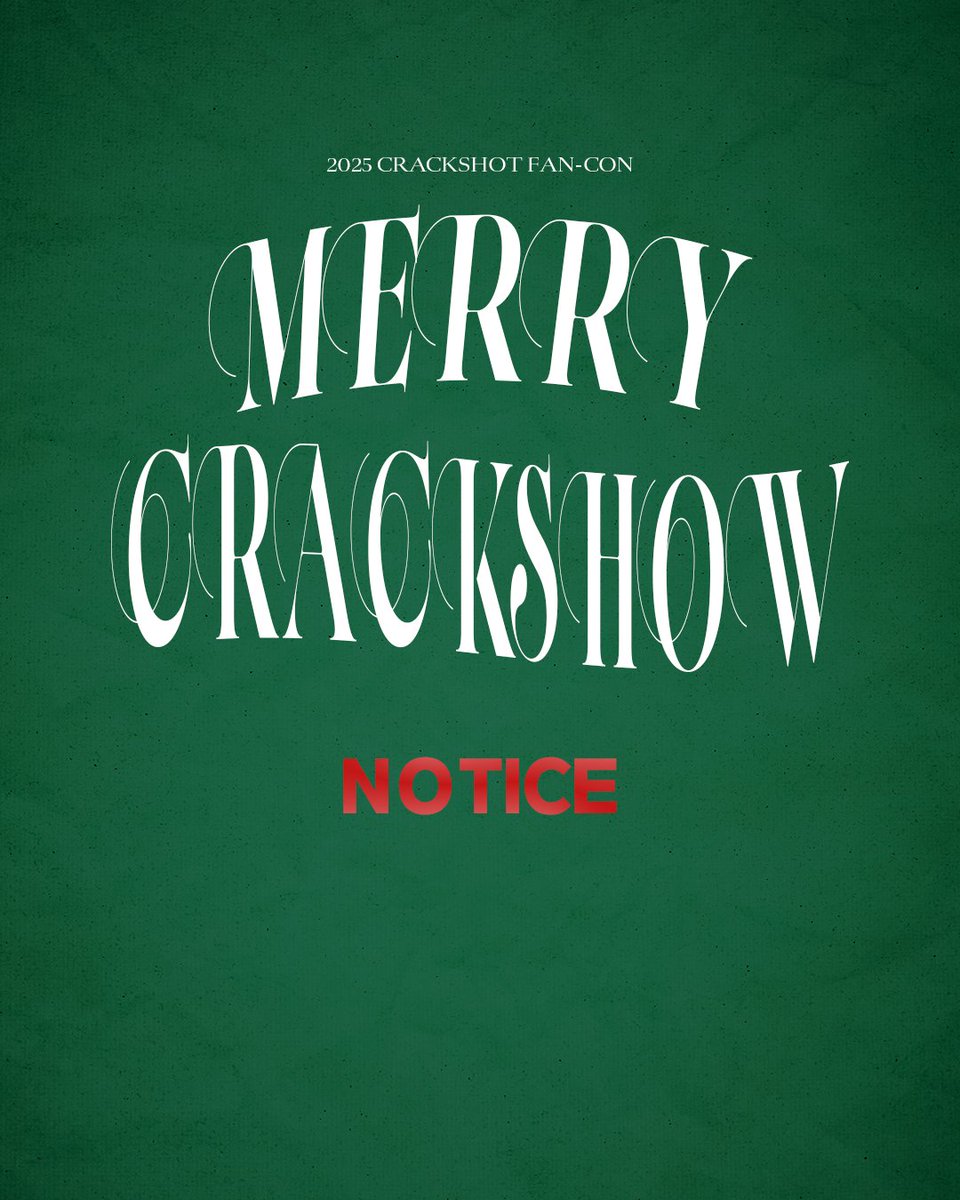 crackshot__twt's tweet photo. 🎄NOTICE

2025 CRACKSHOT FAN-CON
<MERRY CRACKSHOW>

📌운영 안내

12/24(수)
✔️티켓 부스 18:30
✔️MD 부스 18:30
✔️관객 입장 19:30
✔️공연 시작 20:00

*현장 상황에 따라 운영 시간은 변동될 수 있는 점 참고 부탁드립니다.

#크랙샷 #CRACKSHOT #MERRYCRACKSHOW https://t.co/TiPMhvMlTf