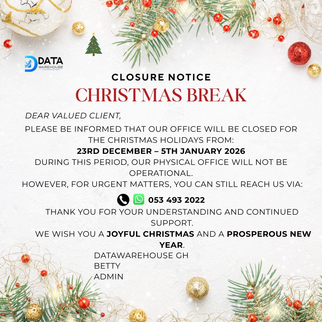 Datawarehousegh's tweet image. Holiday Notice
Our office will be closed from 23rd Dec – 5th Jan 2026.
Urgent support: 053 493 2022
Wishing you a joyful Christmas and a prosperous New Year
— DataWarehouse GH
#datawarehousegh #technology #isp
