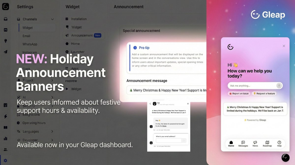 New Feature Alert: Holiday Announcements! 🚨🎄

Don't leave your users guessing. Use our new banner feature to: 
✨ Set holiday support hours 
✨ Share return dates 
✨ Keep the festive vibes high

Set it and forget it, so you can actually enjoy the holidays.

Available now in