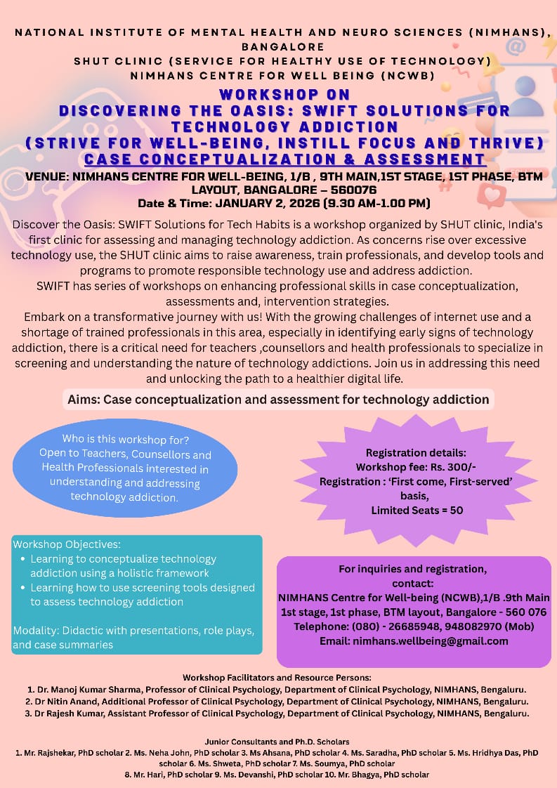 NIMHANS_BLR's tweet photo. NIMHANS SHUT Clinic presents a workshop on “Discovering the Oasis: SWIFT Solutions for Technology Addiction”, focusing on case conceptualization and assessment.

📍 NCWB, NIMHANS
📅 Jan 2, 2026 | ⏰ 9:30 am–1:00 pm
#NIMHANS #TechnologyAddiction #DigitalWellbeing #MentalHealth https://t.co/Rsx1mRjlm0