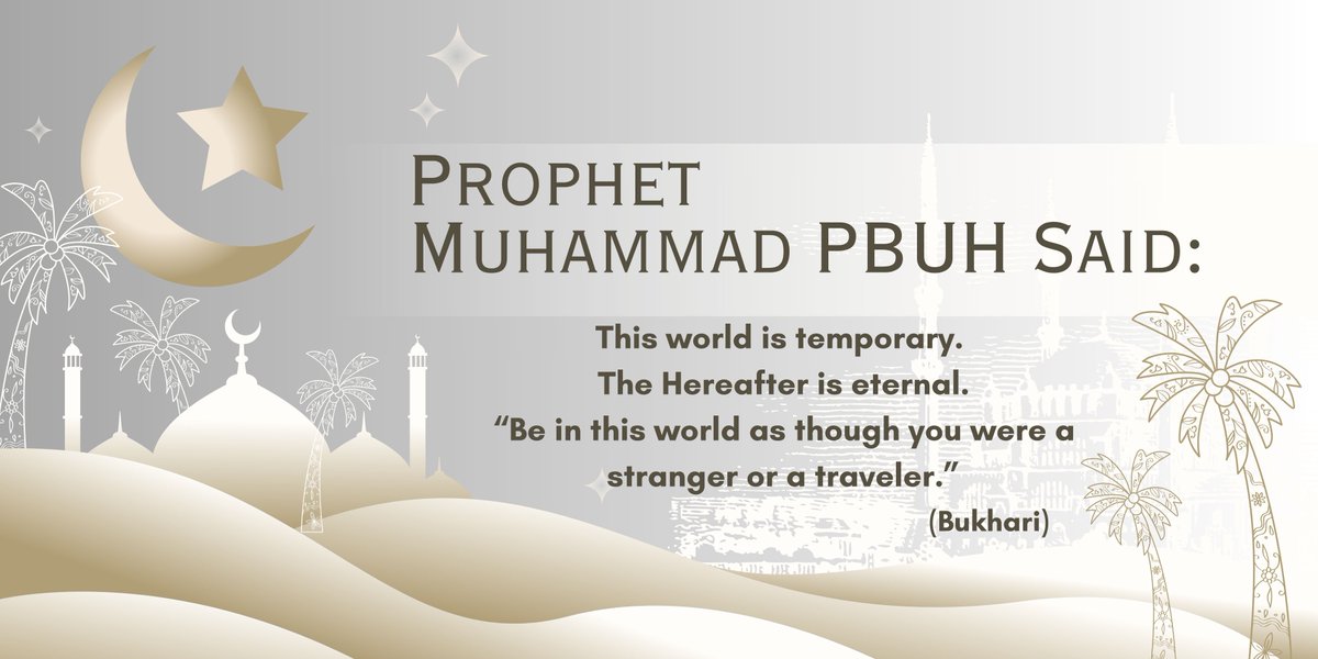 MWFaithOfficial's tweet image. Prophet PBUH teaches that the world is fleeting and temporary, and we should live in it without becoming overly attached, like travelers or strangers passing through. 

#IslamicReminder #ProphetMuhammad #DailyHadith