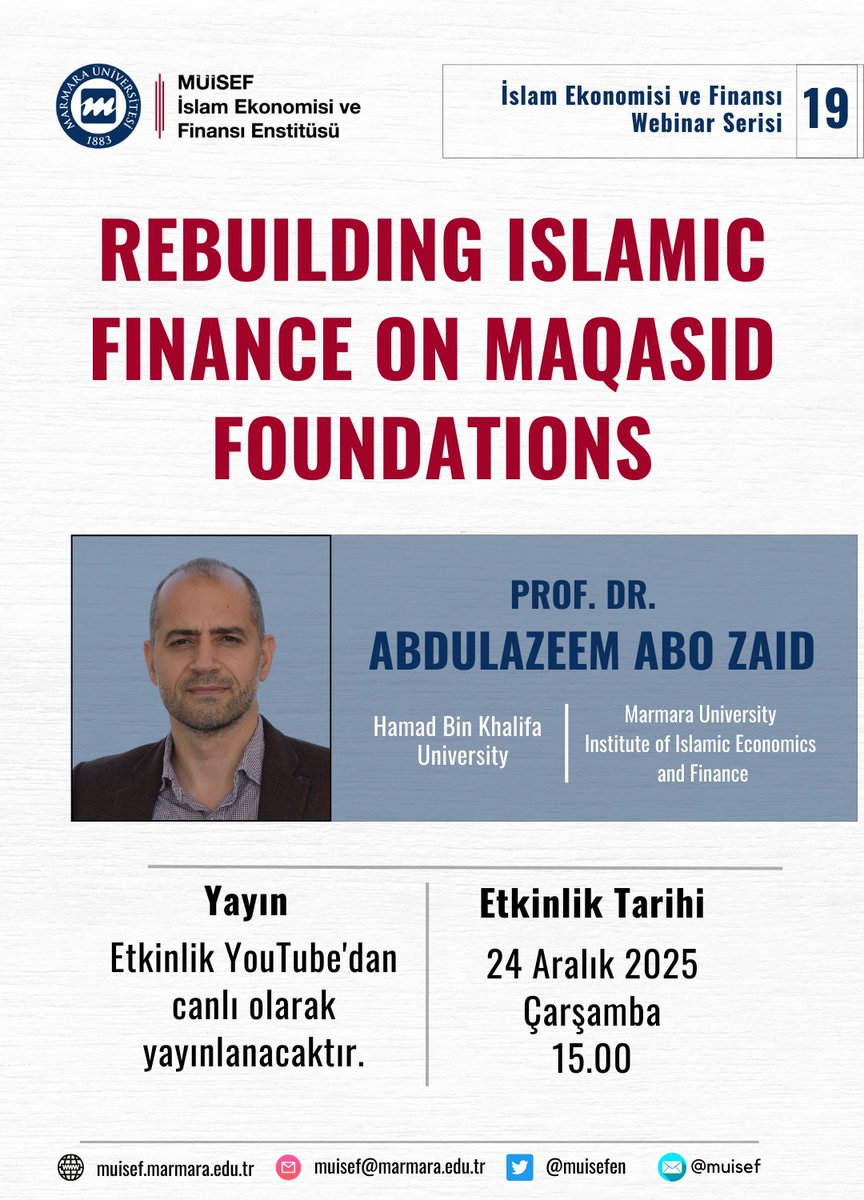 📣 Marmara Üniversitesi İslam Ekonomisi ve Finansı Enstitüsü (MÜİSEF) Webinar Serisi’nin 19. Programına davetlisiniz!

Prof. Dr. Abdulazeem Abo Zaid tarafından gerçekleştirilecek “Rebuilding Islamic Finance on Maqasid Foundations” başlıklı sunum, 24 Aralık 2025 Çarşamba günü