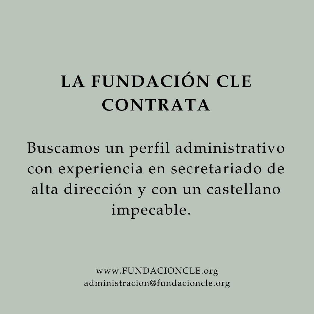 Enviar CV a administracion@fundacioncle.org

El puesto es presencial en Boadilla del Monte. 

Horario entre 6 y 8 horas diarias.