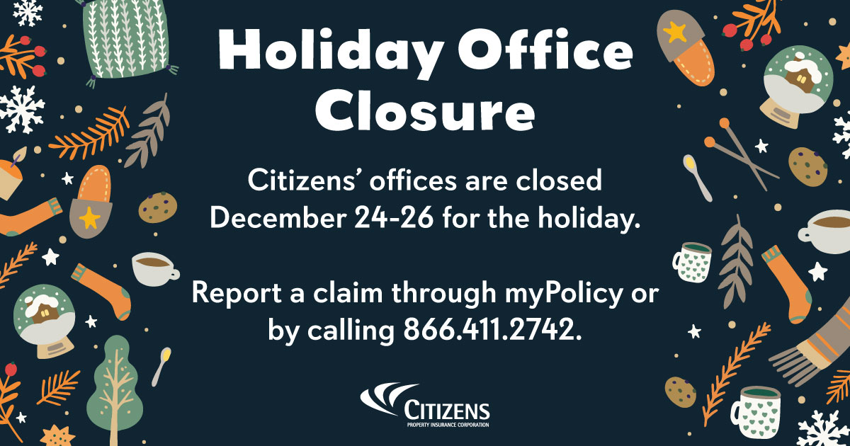 #HappyHolidays: Citizens' offices are closed December 24-26. Regular business hours resume on December 29. Claims reporting is available 24/7/365 online via myPolicy or by contacting us at 866.411.2742. Wishing you a heartwarming holiday filled with memorable moments and cheer.